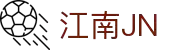 JN江南·(中国区)体育官方网站-JN SPORTS